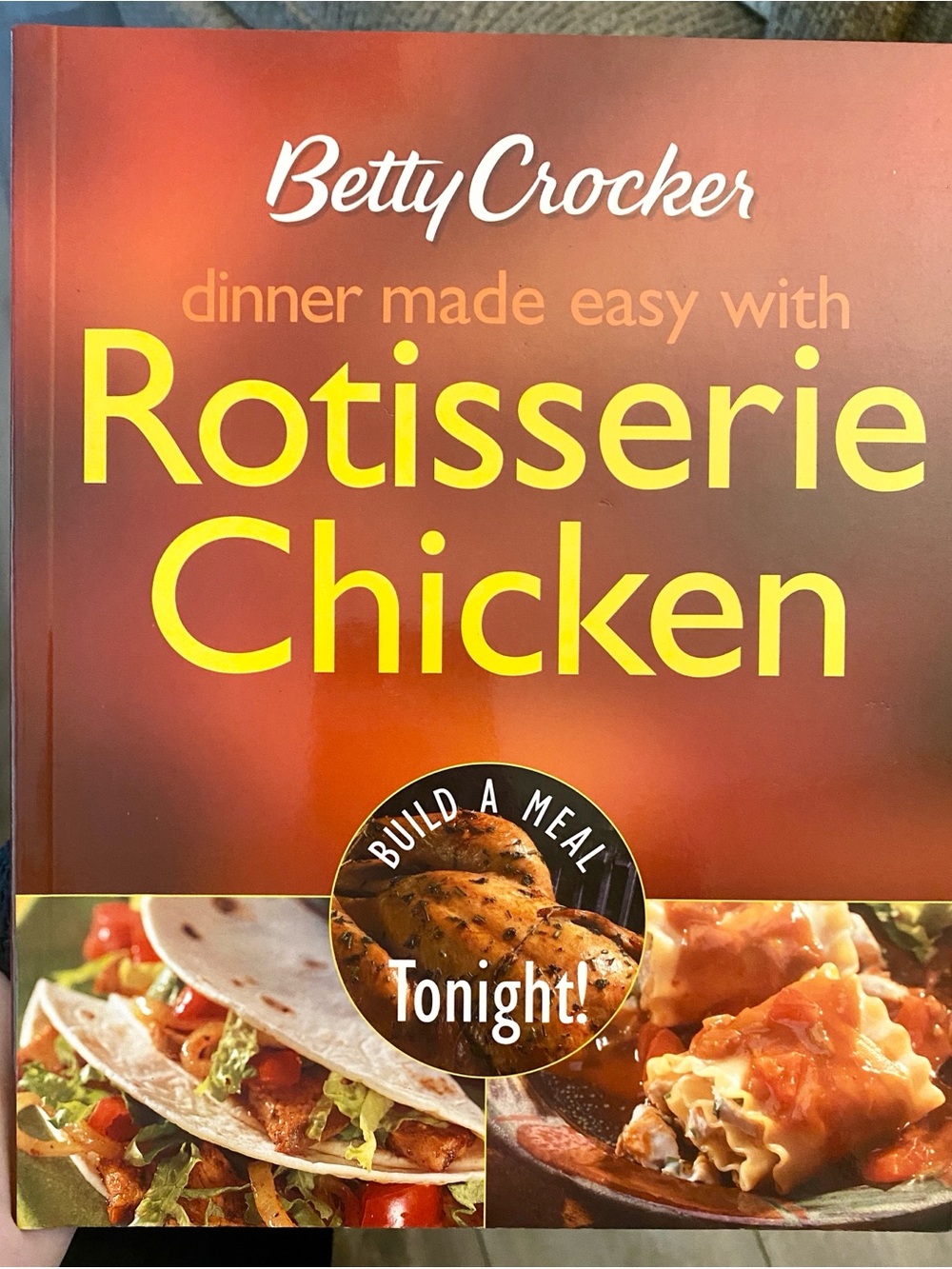 Betty Crocker Rotisserie Chicken Dinner Makeover - Red & Yellow Cover